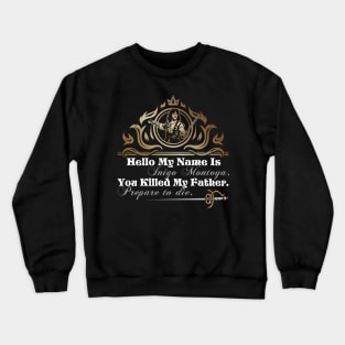 Inigo Montoya Quote Crewneck Sweatshirt